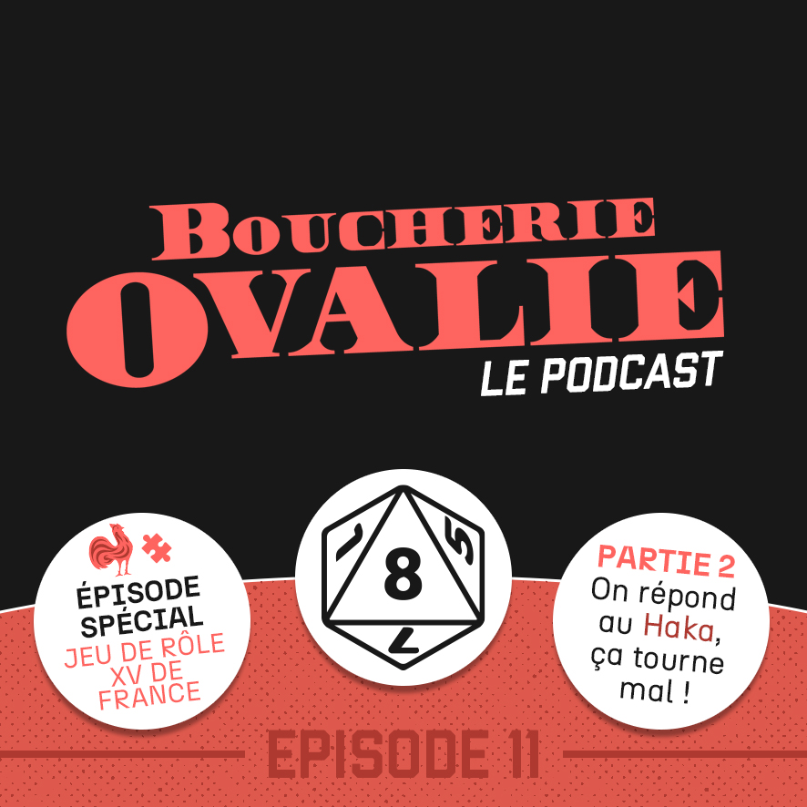 Podcast, épisode 11 – Jeu de rôle XV de France (partie 2) : On répond au haka, ça tourne mal !