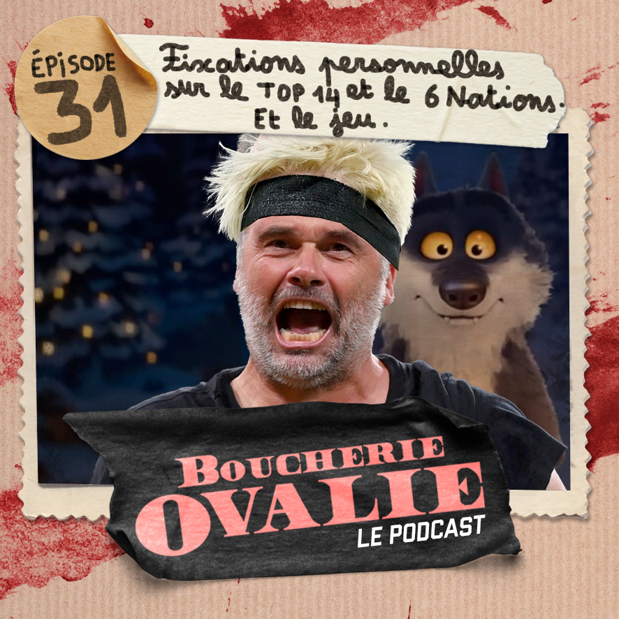 Le podcast, épisode 31.